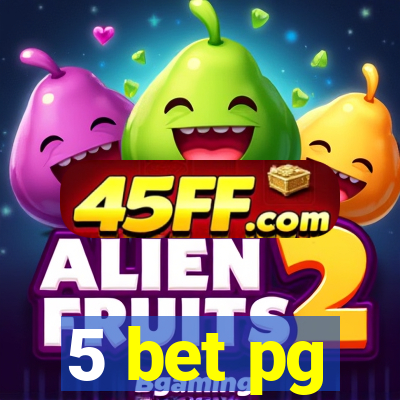 5 bet pg
